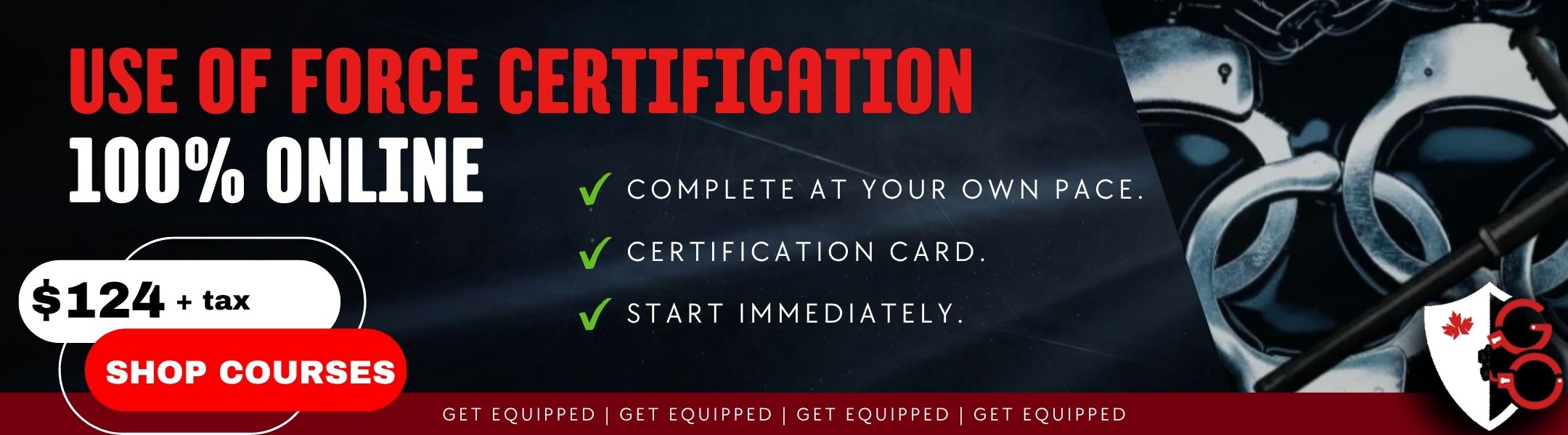 Use of Force Certification Banner, 100% online,  $124, shop courses. 
